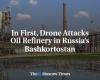 Nella prima, un drone attacca una raffineria di petrolio nel Bashkortostan russo